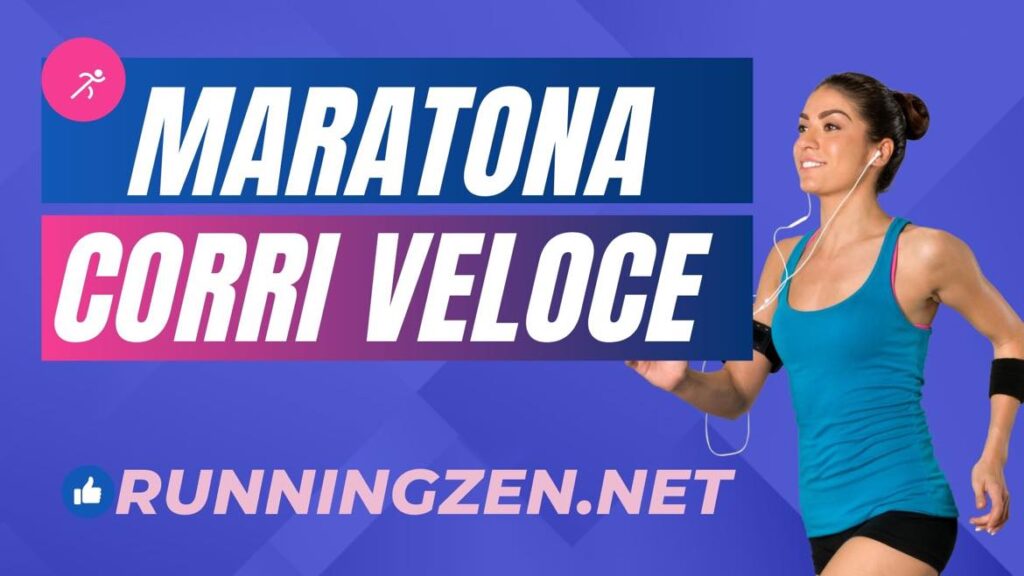 MARATONA : CORRI (ANCHE VELOCE) - RunningZen